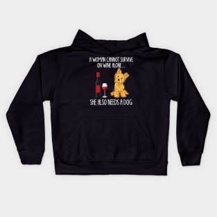 A Woman Cannot Survive On Wine Alone She Also Needs A Yorkie Kids Hoodie